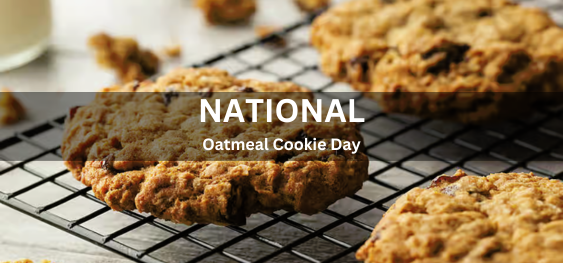 National Oatmeal Cookie Day [राष्ट्रीय दलिया कुकी दिवस]